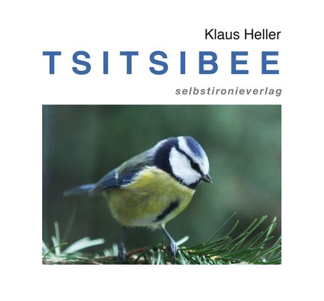 Buch TSITSIBEE von Klaus Heller, Verleger Jürgen Klammer