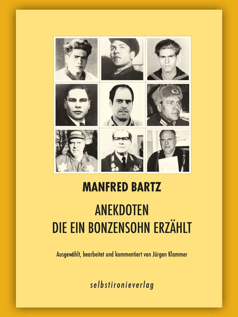 selbstironieverlag: Anekdoten die ein Bonzensohn erzählt von Manfred Bartz
